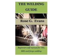 Rose G Evans The Welding Guide (Tascabile)