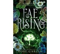 Rose Garcia Fae Rising (Tascabile) Fae Bloodlines