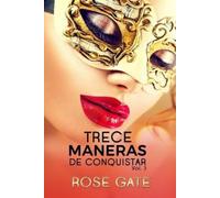 Rose Gate Trece Maneras de Conquistar (Tascabile) Serie Steel