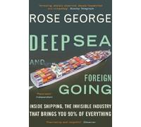 Rose George Deep Sea and Foreign Going (Tascabile)