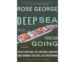 Rose George Deep Sea and Foreign Going (Tascabile)