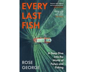 Rose George Every Last Fish (Tascabile) (PRESALE 10/09/2026)