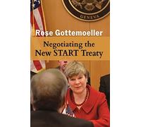 Rose Gottemoeller Negotiating the New START Treaty (Copertina rigida)