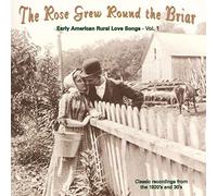 Various The Rose Grew Around The Briar: Rural Love Songs, Vol. 1 (CD) Album