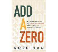 Rose Han Add a Zero (Copertina rigida)