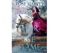 Rose Harvey Heir to the Ice Flame (Tascabile) Ice Flame Trilogy