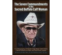 Rose High Bear The Seven Commandments of the-Sacred Buffalo Calf Wom (Tascabile)