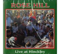 Rose Hill - Live at Hinckley