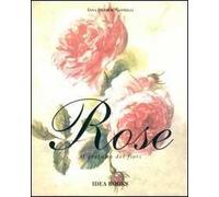 Rose. Il profumo dei fiori