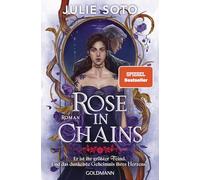 Rose in Chains: Roman - Limitierte Deluxe-Edition mit Farbschnitt und exklusiver Character Card - Your next Romantasy Obsession: 1
