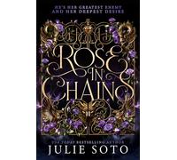 Rose in Chains: The NO.1 SUNDAY TIMES bestselling enemies-to-lovers romantasy and sizzling start to a series: Book 1