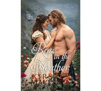 Rose in the Heather: A Scottish Highlander Historical Arranged Marriage Romance