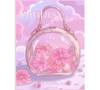 Rose&Ink: A Fantasy Handbag Colouring Book Inspired by Couture and Magic An Enchanted Colouring Book of Magical Handbags and Design