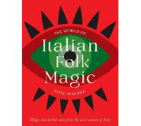Rose Inserra The World of Italian Folk Magic (Copertina rigida)
