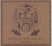Rose Jack - Luck In The Valley