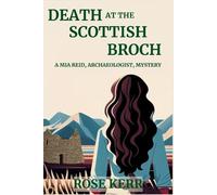 Rose Kerr Death at the Scottish Broch (Tascabile)
