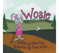 Rose King Wosie the Blind Little Bunny (Tascabile)