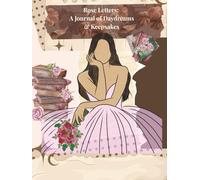 Rose Letters: A Journal of Daydreams & Keepsakes: 8.5 x 11 Beautiful Blank Vintage Junk Scrapbook - Versatile for all your needs.