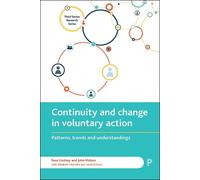 Rose Lindsey John Mohan Continuity and Change in Voluntary Action (Tascabile)