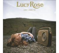 Rose, Lucy - Like I Used To