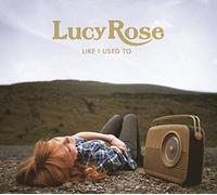 ROSE, LUCY - LIKE I USED TO