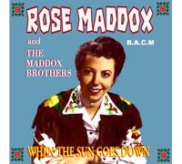 Rose Maddox - When the Sun Goes Down