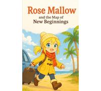 Rose Mallow & The Map of New Beginnings
