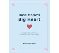 Rose Marie's BIg Heart
