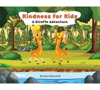 Rose Marschall Kindness For Kids A Giraffe Adventure (Tascabile)