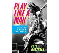 Rose Marshack Play Like a Man (Copertina rigida) Music in American Life