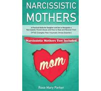 Rose Mary Parker Narcissistic Mothers (Tascabile)