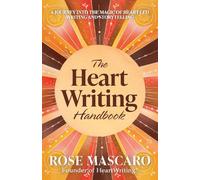 Rose Mascaro The Heart Writing Handbook (Tascabile)