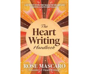 Rose Mascaro The Heart Writing Handbook (Tascabile)
