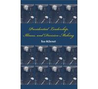 Rose McDermott Presidential Leadership, Illness, and Decision Making (Tascabile)