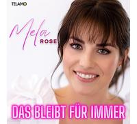 Rose,Mela Das Bleibt Für Immer (CD)