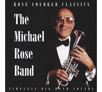 Rose, Michael Band - Rose Colored Classics