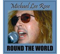 Rose, Michael Lee - Maxi Single: Round The World