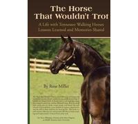 Rose Miller The Horse That Wouldn't Trot (Tascabile)