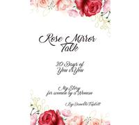 Rose Mirror Talk: 30 Days of You vs You