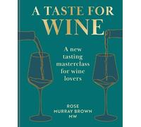 Rose Murray Brown A Taste for Wine (Copertina rigida)