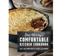 Rose Murray Rose Murray's Comfortable Kitchen Cookbook (Tascabile)