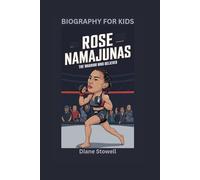 ROSE NAMAJUNAS: The Warrior Who Believed- Biography for kids