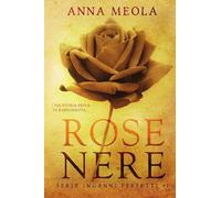 Rose Nere. Serie Inganni perfetti #1: Vol. 1