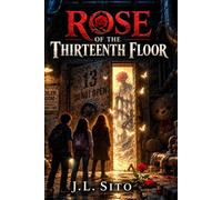 ROSE OF THE THIRTEENTH FLOOR
