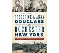 Rose O'keefe Frederick & Anna Douglass in Rochester, New York (Tascabile)