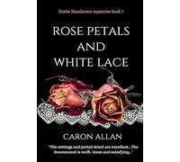 Rose Petals and White Lace: Dottie Manderson mysteries book 7