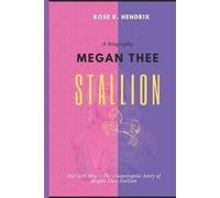 Rose R Hendrix Megan Thee Stallion (Tascabile) Black Celebrity Chronicles