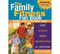 Rose R. Kennedy The Family Fitness Fun Book (Tascabile)
