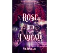 Rose Red Undead: Book 2 of Fablenoir