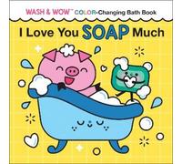Rose Rossner Clémentine Derodit I Love You Soap Much (Libro impermeabile)